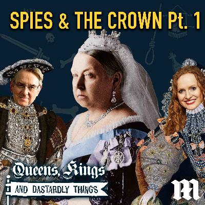 Spies & The Crown - Part 1