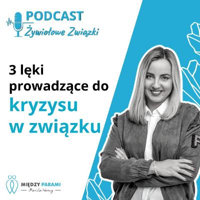3 lęki prowadzące do kryzysu w związku