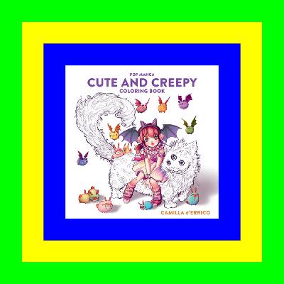 PDF Download& Pop Manga Cute and Creepy Coloring Book [pdf books free]