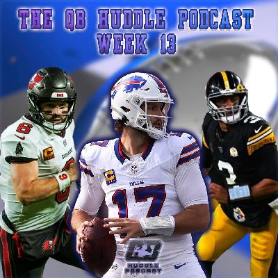 The QB Huddle Podcast | Week 13 | 2024 NFL Season