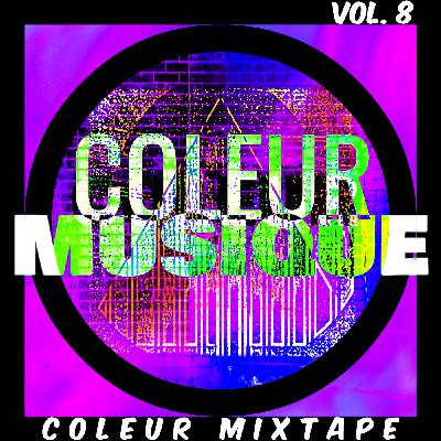 COLEUR MIXTAPE - VOL. 8 (Tech House / Deep Tech / Melodic Techno) COLEUR MIXTAPE - VOL. 8 (Tech House / Deep Tech / Melodic Techno)