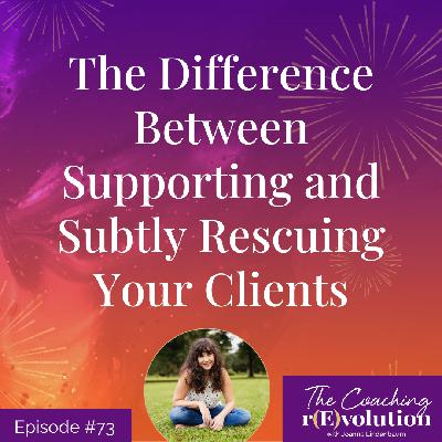 The Difference Between Supporting and Subtly Rescuing Your Clients The Difference Between Supporting and Subtly Rescuing Your Clients