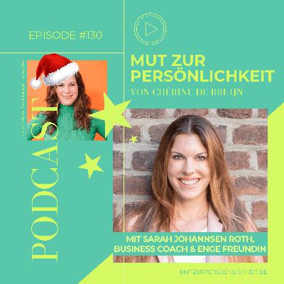 #130: Mit Sarah Johannsen Roth über Freundschaft, Mut & echte Verbindung | Weihnachtsspecial
