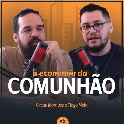 A economia da COMUNHÃO | Fé Pública Podcast #5 A economia da COMUNHÃO | Fé Pública Podcast #5