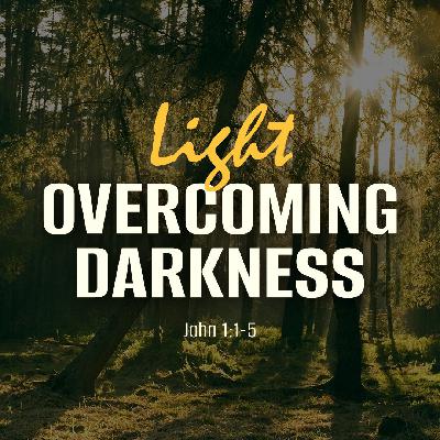 Light Overcoming Darkness