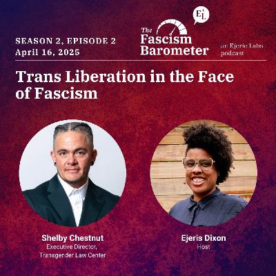 Trans Liberation in the Face of Fascism with Shelby Chestnut