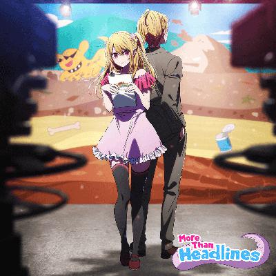 Oshi no Ko Getting a Third Season + Solo Leveling, Embers & DanMachi