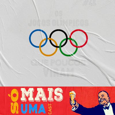 #45 - Os Jogos Olímpicos que poucos viram