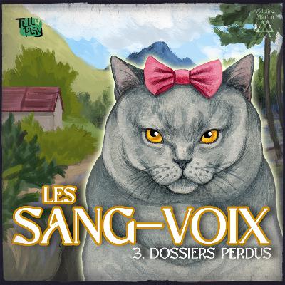 CATS LA MASCARADE - Les Sang-Voix - Ep 3 - Dossiers perdus