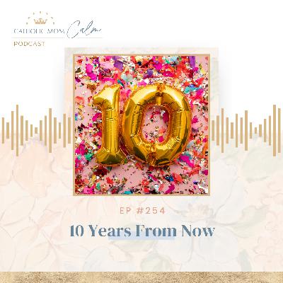 10 Years From Now