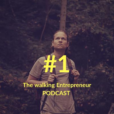 #1 - Was passiert beim Walking Entrepreneur Podcast?
