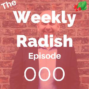 The Weekly Radish - Episode Zero