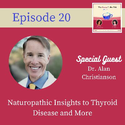 20: Naturopathic Insights to Thyroid Disease and More