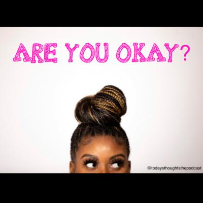 Are you okay?