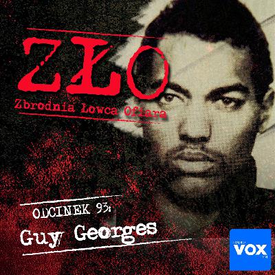 Guy Georges - Bestia z Bastylii. ZŁO - Zbrodnia Łowca Ofiara Guy Georges - Bestia z Bastylii. ZŁO - Zbrodnia Łowca Ofiara