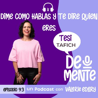 Dime como hablas y te diré quién eres Dime como hablas y te diré quién eres