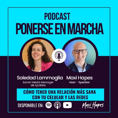 Cómo Tener una Relación más Sana con tu Celular y las Redes - Entrevista a Soledad Lammoglia