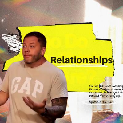 Relationships // Ephesians 6:1-4 Relationships // Ephesians 6:1-4