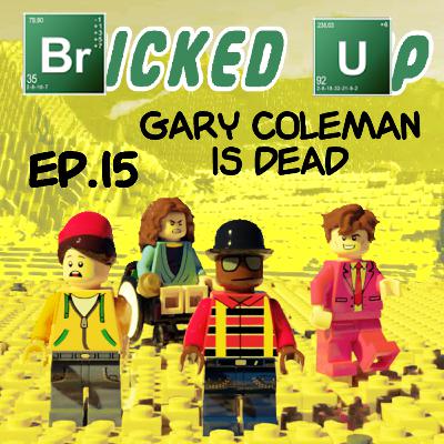 Episode 15 - Gary Coleman Is Dead Episode 15 - Gary Coleman Is Dead