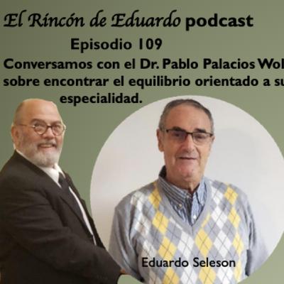 Episodio 109 Conversamos con el Dr. Pablo Palacios Wolf sobre encontrar el equilibrio orientado a su especialidad. Episodio 109 Conversamos con el Dr. Pablo Palacios Wolf sobre encontrar el equilibrio orientado a su especialidad.