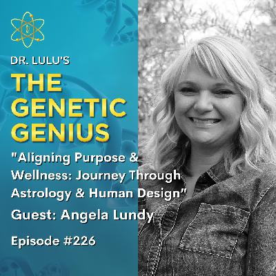 ALIGNING PURPOSE & WELLNESS: JOURNEY THROUGH ASTROLOGY & HUMAN DESIGN WITH ANGELA LUNDY