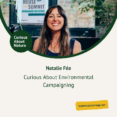 Curious About Environmental Campaigning