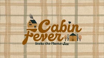 Stoke the Flame: Sex