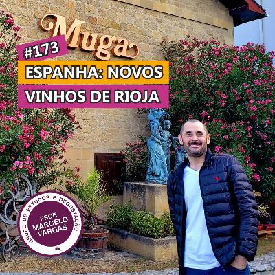 PODCAST aula 173 - Espanha: novos vinhos de Rioja - Prof. Marcelo Vargas