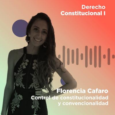 Control de constitucionalidad y convencionalidad | Constitucional I (por Florencia Cafaro) Control de constitucionalidad y convencionalidad | Constitucional I (por Florencia Cafaro)