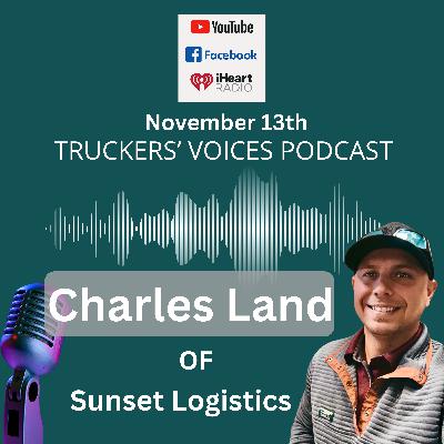 Trucker’s Voices, our guest Charles Land Trucker’s Voices, our guest Charles Land