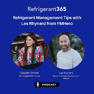 Refrigerant Management Tips with Les Rhynard from FMHero