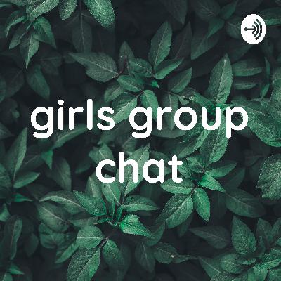 you’ve just been added to the girls group chat you’ve just been added to the girls group chat