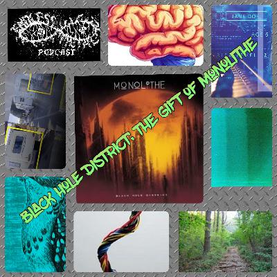 Black Hole District: The Gift of Monolithe