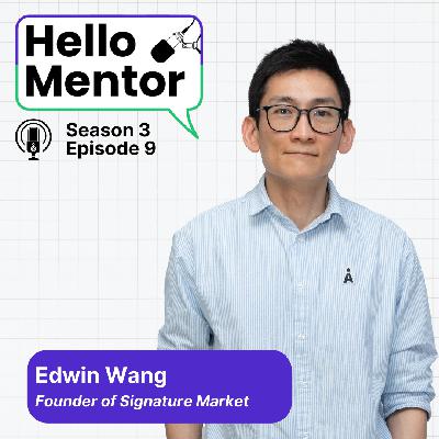 S3,E9 | Signature Market: How Edwin Wang Scaled Wellness for Everyday Malaysians
