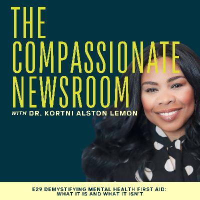 E29 Demystifying Mental Health First Aid:  What It Is and What It Isn’t
