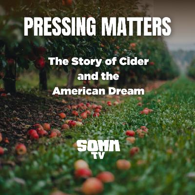 Episode 271: Pressing Matters: The story of cider & the American Dream