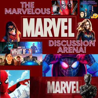 The Marvelous Marvel Discussion Arena | The MCU Road to 2026!