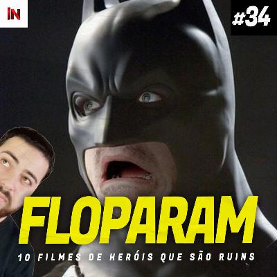 #34 - 10 FILMES DE HERÓIS QUE SÃO RUINS FLOPARAM | INFLUENCINE PODCAST