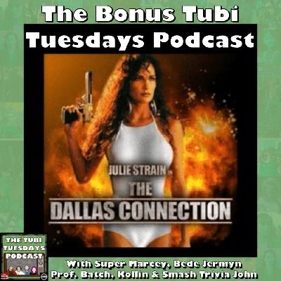 The Bonus Tubi Tuesdays Podcast – The Dallas Connection (1994)