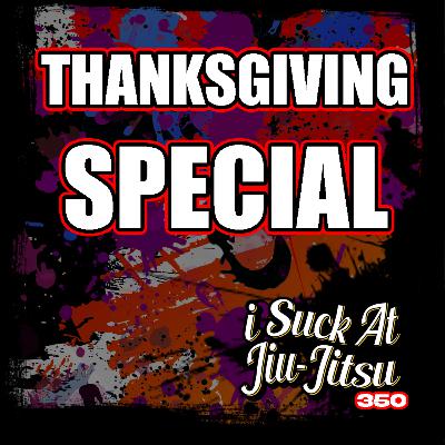 #350 Thanksgiving Special: "Thanks for Kneeing me in the Nuts" #350 Thanksgiving Special: "Thanks for Kneeing me in the Nuts"