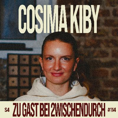 114. "Sie haben meine Katze in den Backofen gepackt" mit COSIMA KIBY