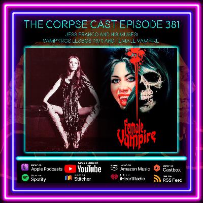 The Corpse Cast Episode 381 - The Muses of Jess Franco