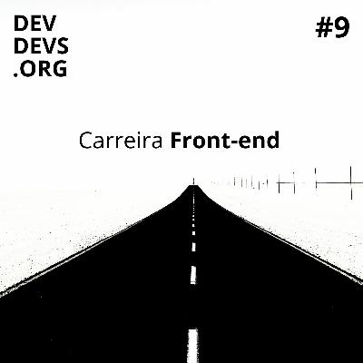 Ep 9 - Carreira Front-End feat Caio Vaccaro