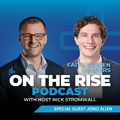 Faith-Driven Leaders Series - With Jono Allen
