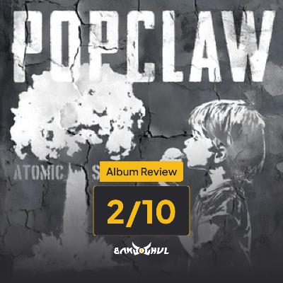 Punk sih Punk, Tapi Gak Gini Juga Dong. (Popclaw – Atomic Summer | Album Review) Punk sih Punk, Tapi Gak Gini Juga Dong. (Popclaw – Atomic Summer | Album Review)