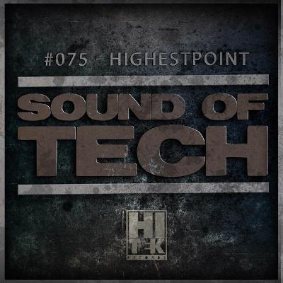 Hi Tek Records Podcast - Sound of Tech 075 with Highestpoint Hi Tek Records Podcast - Sound of Tech 075 with Highestpoint