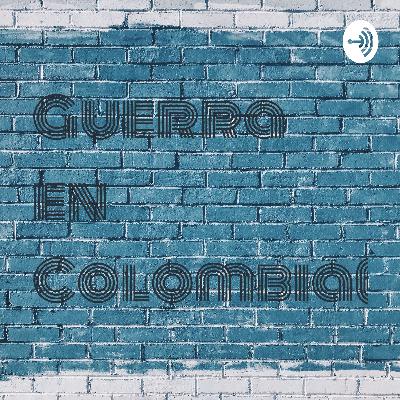 INICIO DE LA GUERRA EN COLOMBIA