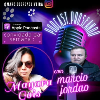 Prosa com Mayara Gois