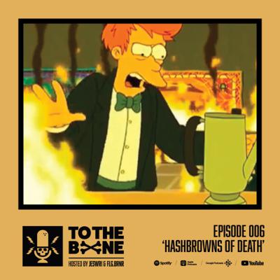 HASHBROWNS OF DEATH HASHBROWNS OF DEATH