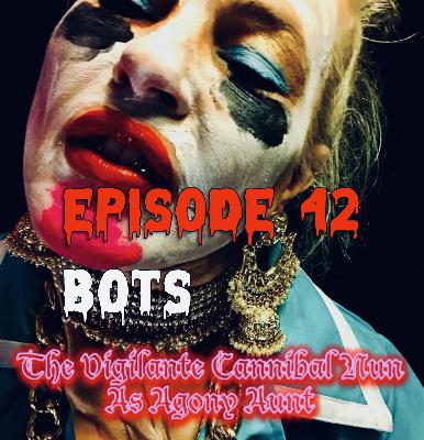 Episode 42: BOTS Episode 42: BOTS